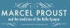 exposition &quot;Marcel Proust and the Medicine of the Belle Époque&quot;